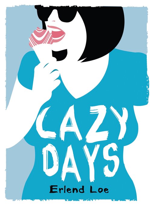 Title details for Lazy Days by Erlend Loe - Available